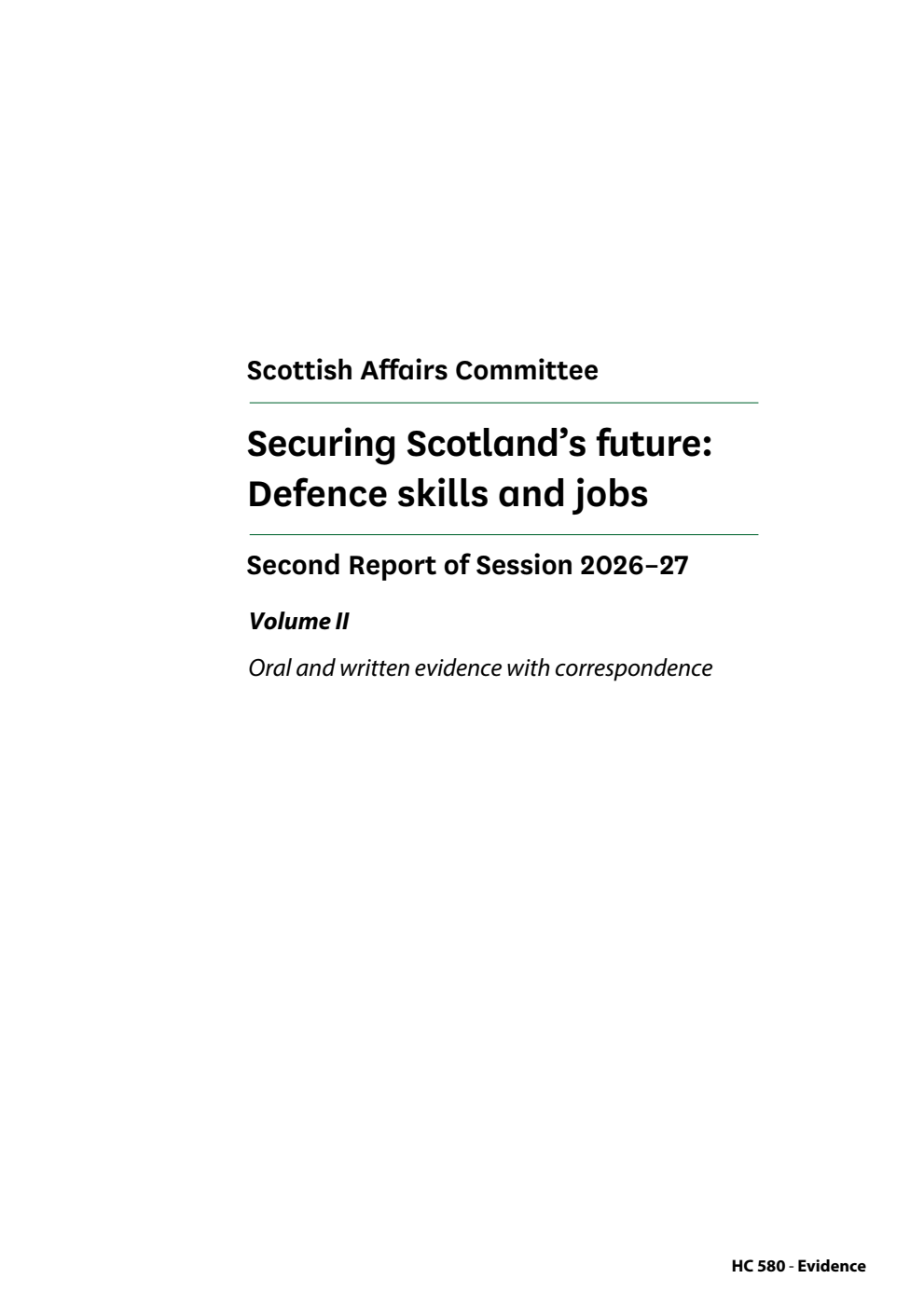 Scottish Affairs Committee 2nd Report. Securing Scotland’s future: Defence skills and jobs Volume 2. Oral and written evidence with correspondence