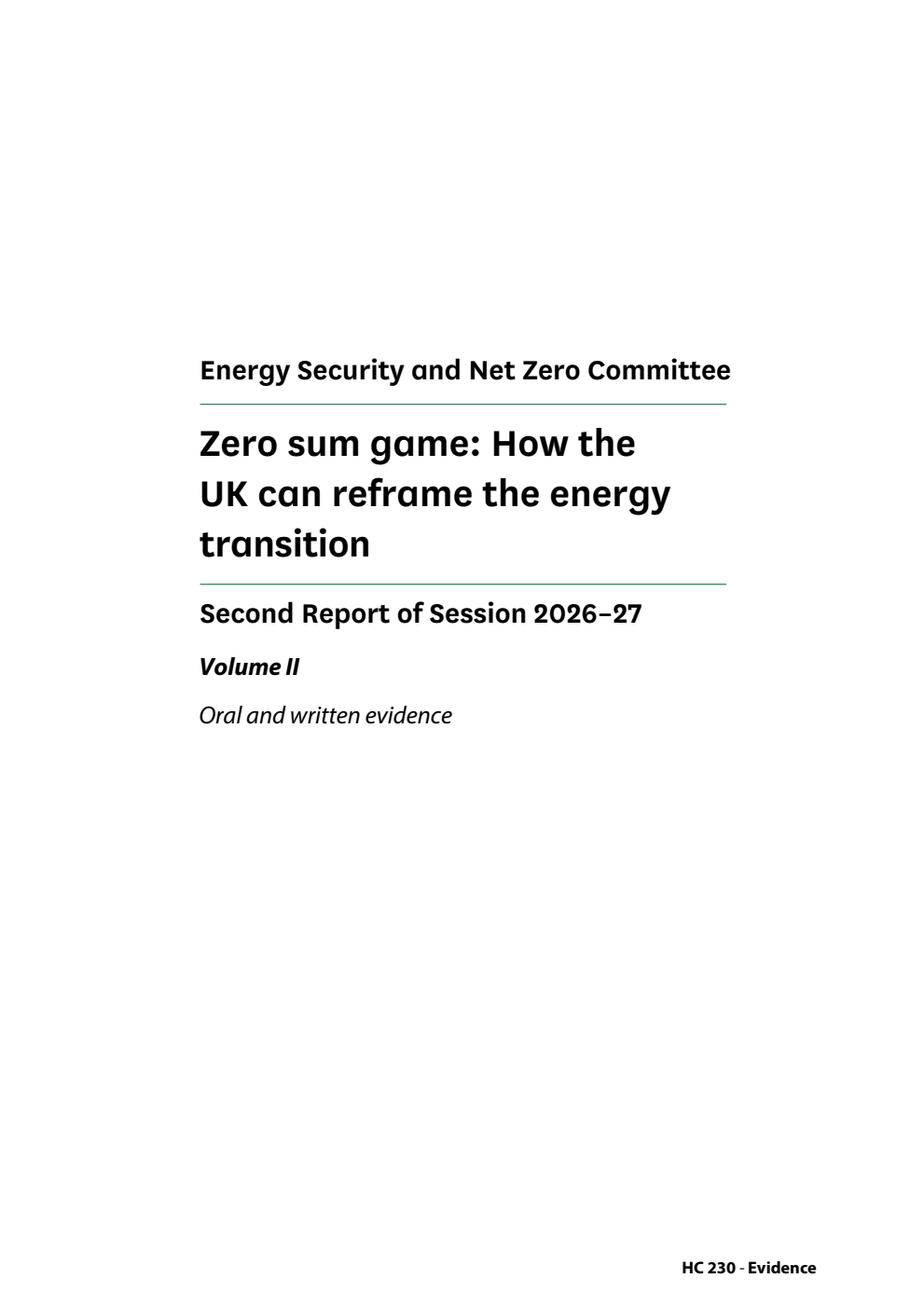 Energy Security and Net Zero Committee 2nd Report. Zero sum game: How the UK can reframe the energy transition Volume 2. Oral and written evidence