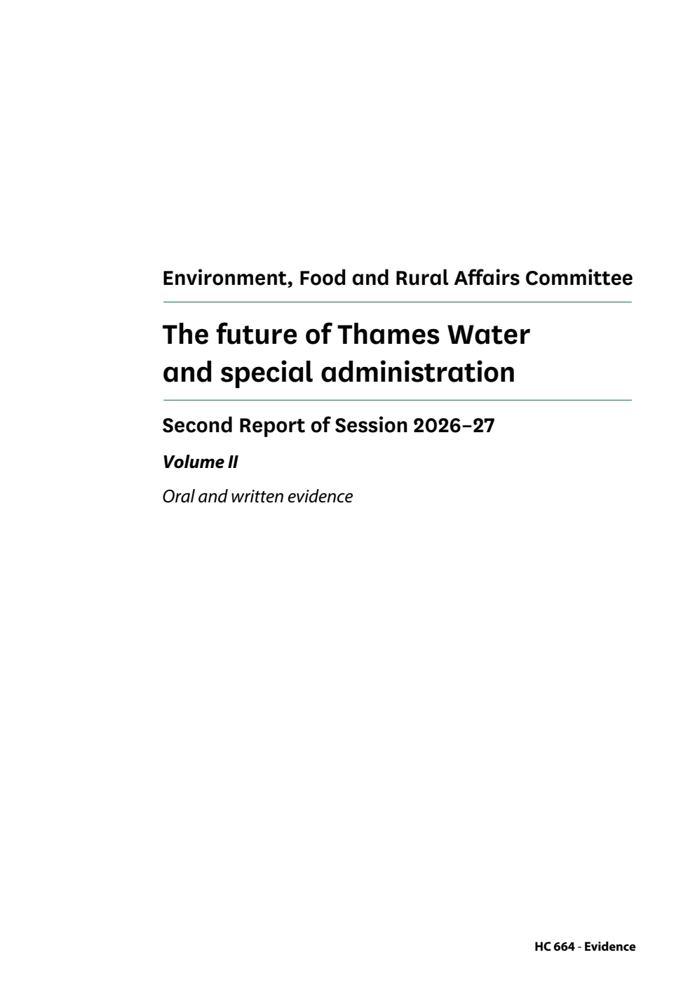 Environment, Food and Rural Affairs Committee 2nd Report. The future of Thames Water and special administration Volume 2. Oral and written evidence