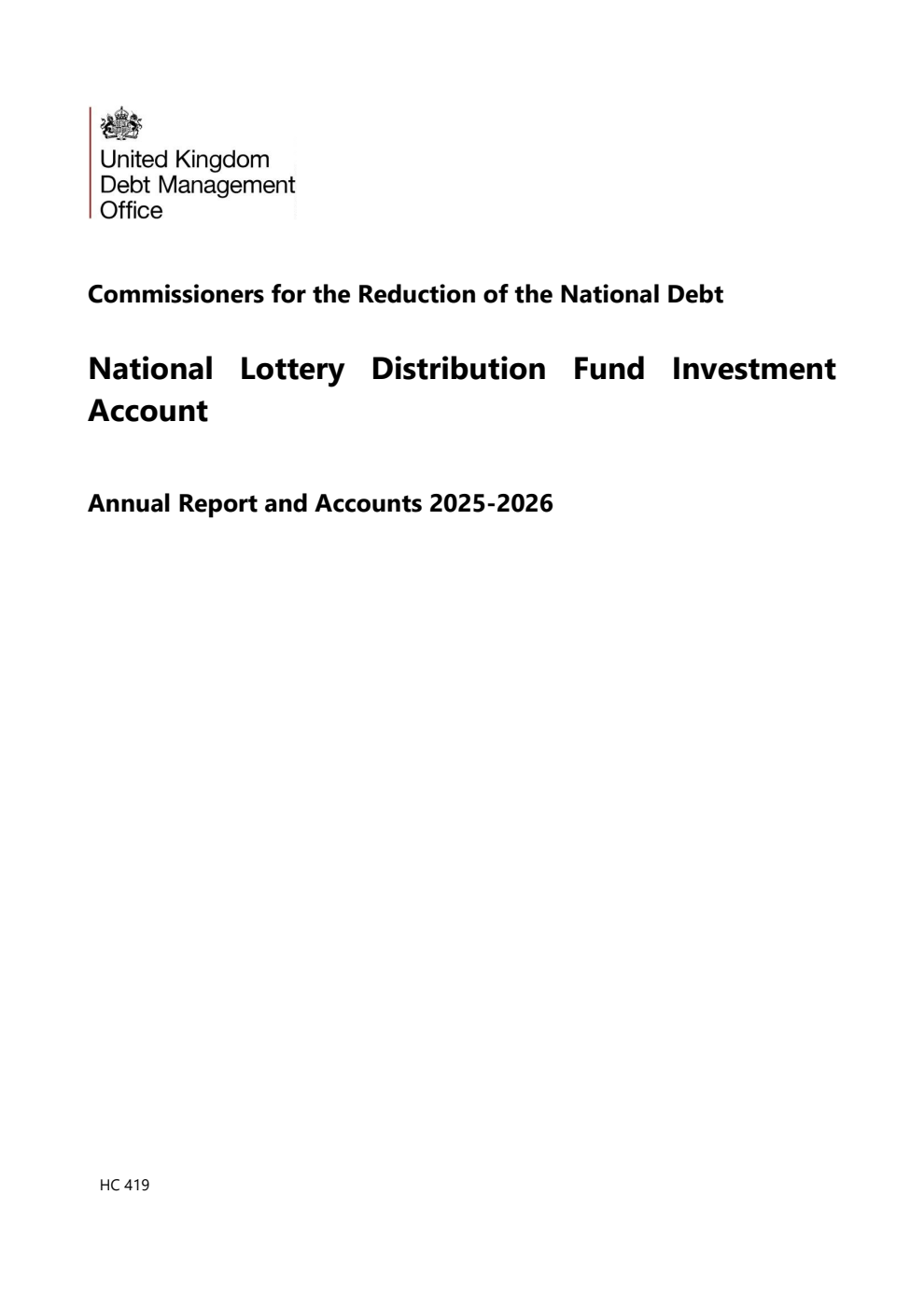 Commissioners for the Reduction of the National Debt National Lottery Distribution Fund Investment Annual Report and Accounts 2025-2026 for the period 1 April 2025 to 31 March 2026
