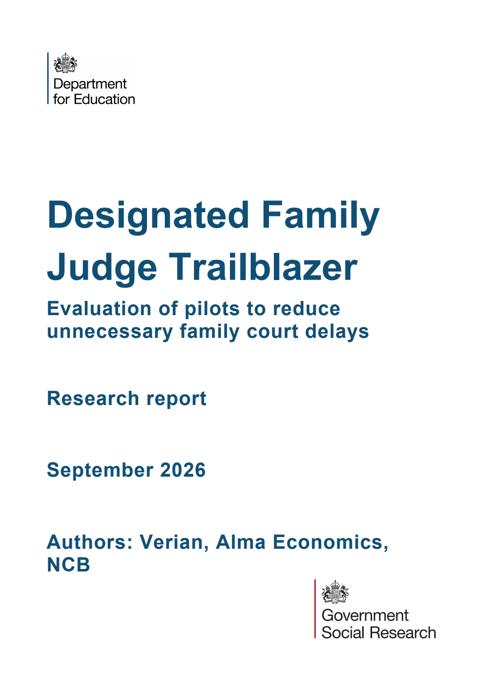 DFE-RR 1640/1 Designated Family Judge Trailblazer. Evaluation of pilots to reduce unnecessary family court delays. Research report. September 2026