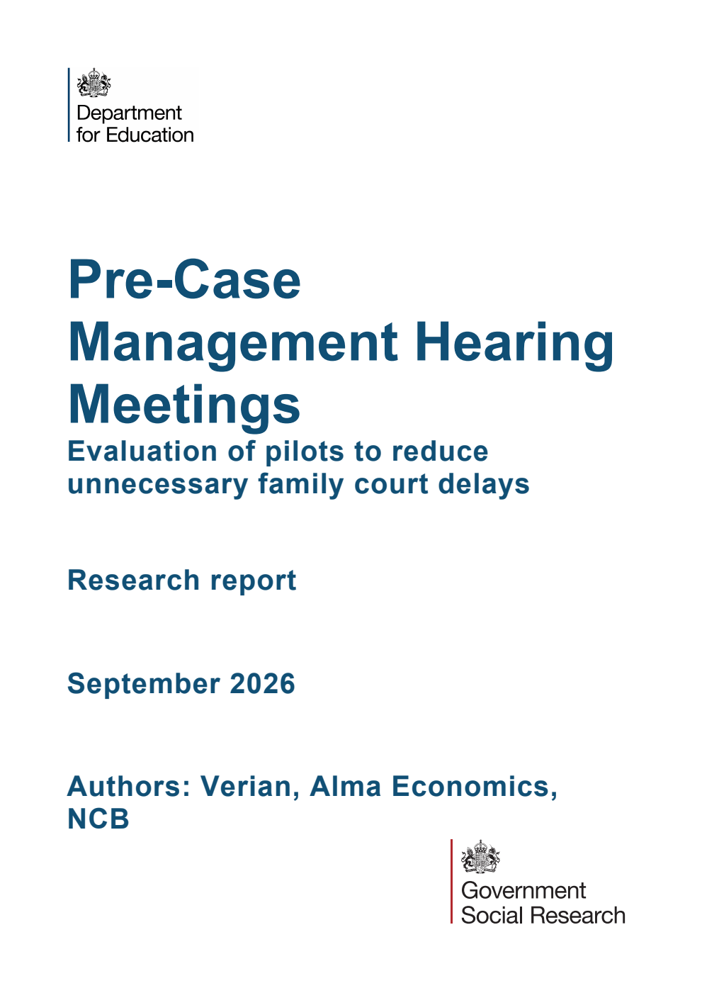 DFE-RR 1640/3 Pre-Case Management Hearing Meetings. Evaluation of pilots to reduce unnecessary family court delays. Research report. September 2026