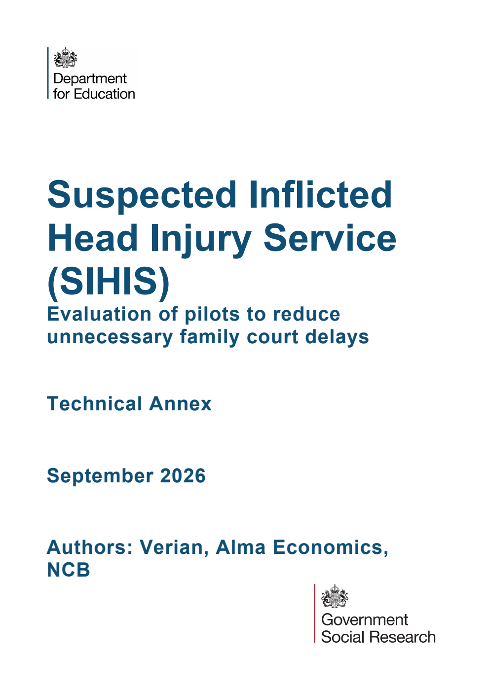DFE-RR 1640/6 Suspected Inflicted Head Injury Service (SIHIS). Evaluation of pilots to reduce unnecessary family court delays. Technical Annex. September 2026