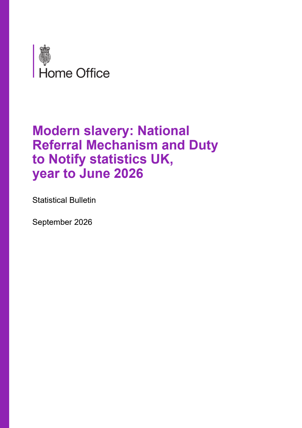 Home Office Statistical Bulletin Modern slavery: National Referral Mechanism and Duty to Notify statistics UK,  year to June 2026
