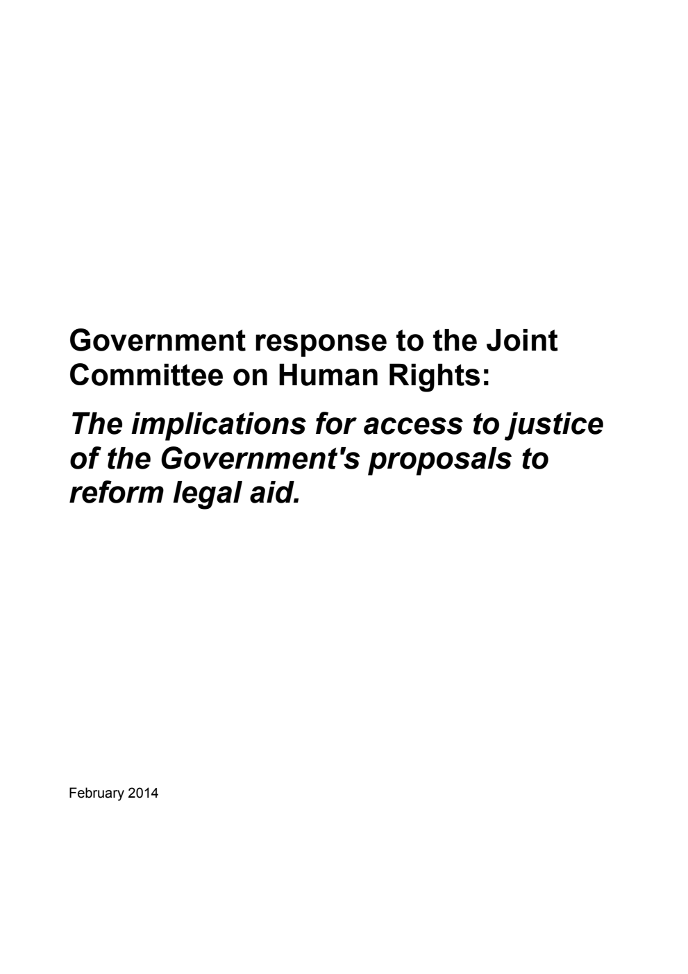 Government response to the Joint Committee on Human Rights: The implications for access to justice of the Government's proposals to reform legal aid