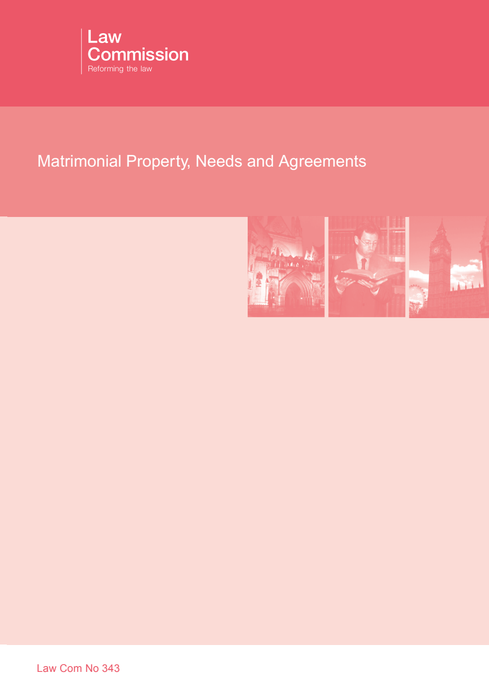 Law Commission No. 343. Matrimonial Property, Needs and Agreements. Corrected copy