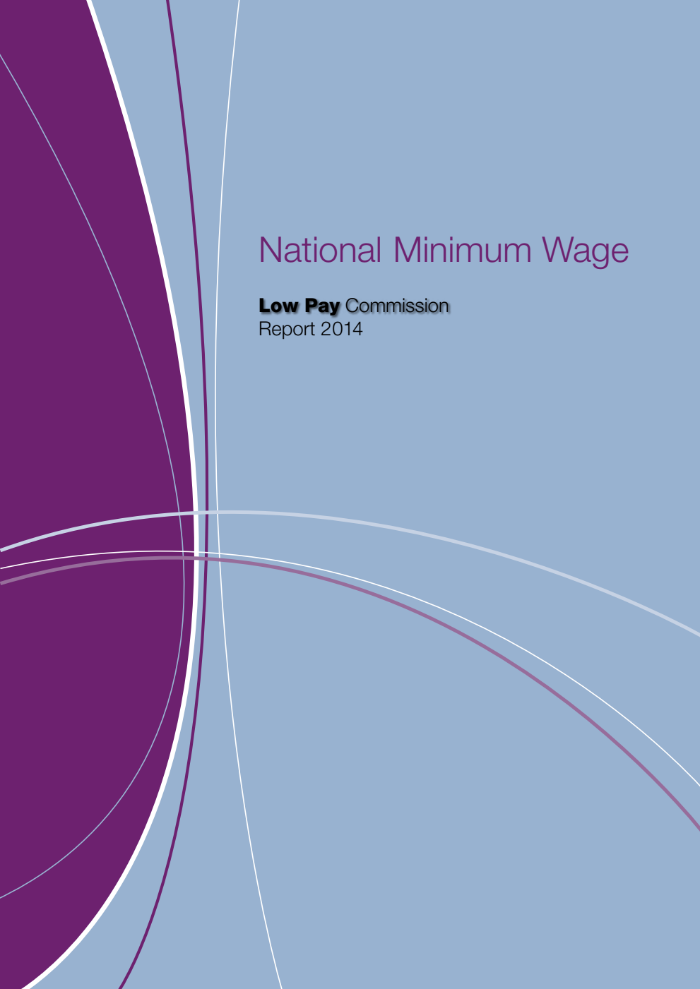 National Minimum Wage: Low Pay Commission Report 2014