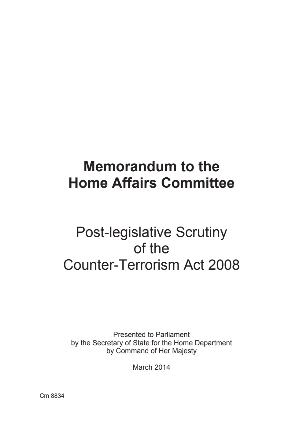 Memorandum to the Home Affairs Committee: Post-legislative Scrutiny of the Counter-Terrorism Act 2008