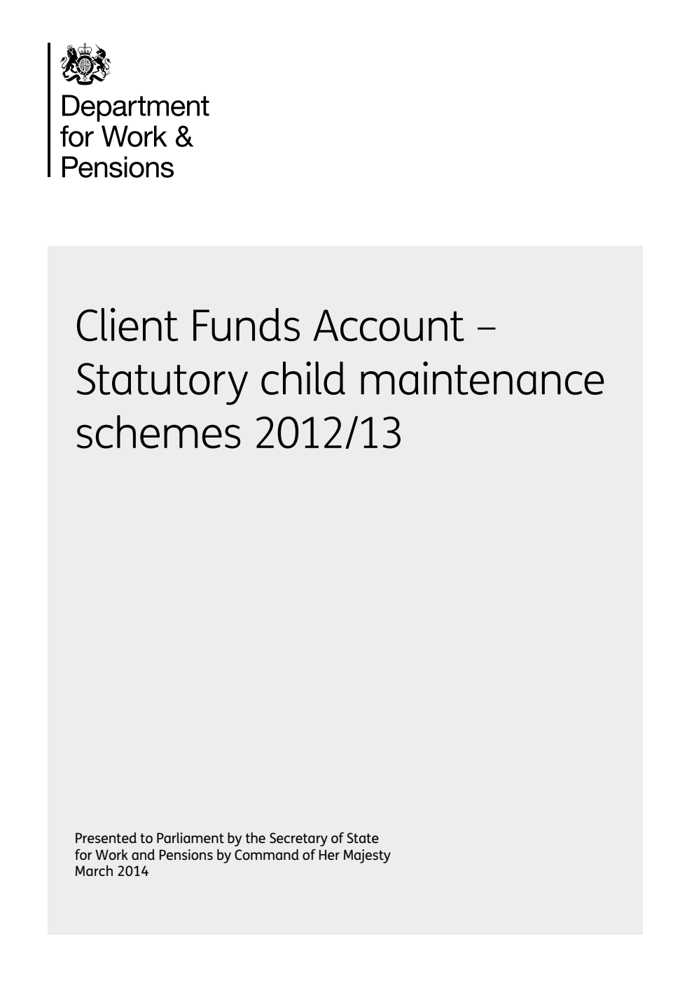 Client Funds Account - Statutory Child Maintenance Schemes Child Maintenance and Enforcement Commission; Client Funds Account - Statutory Maintenance Schemes 2011/12