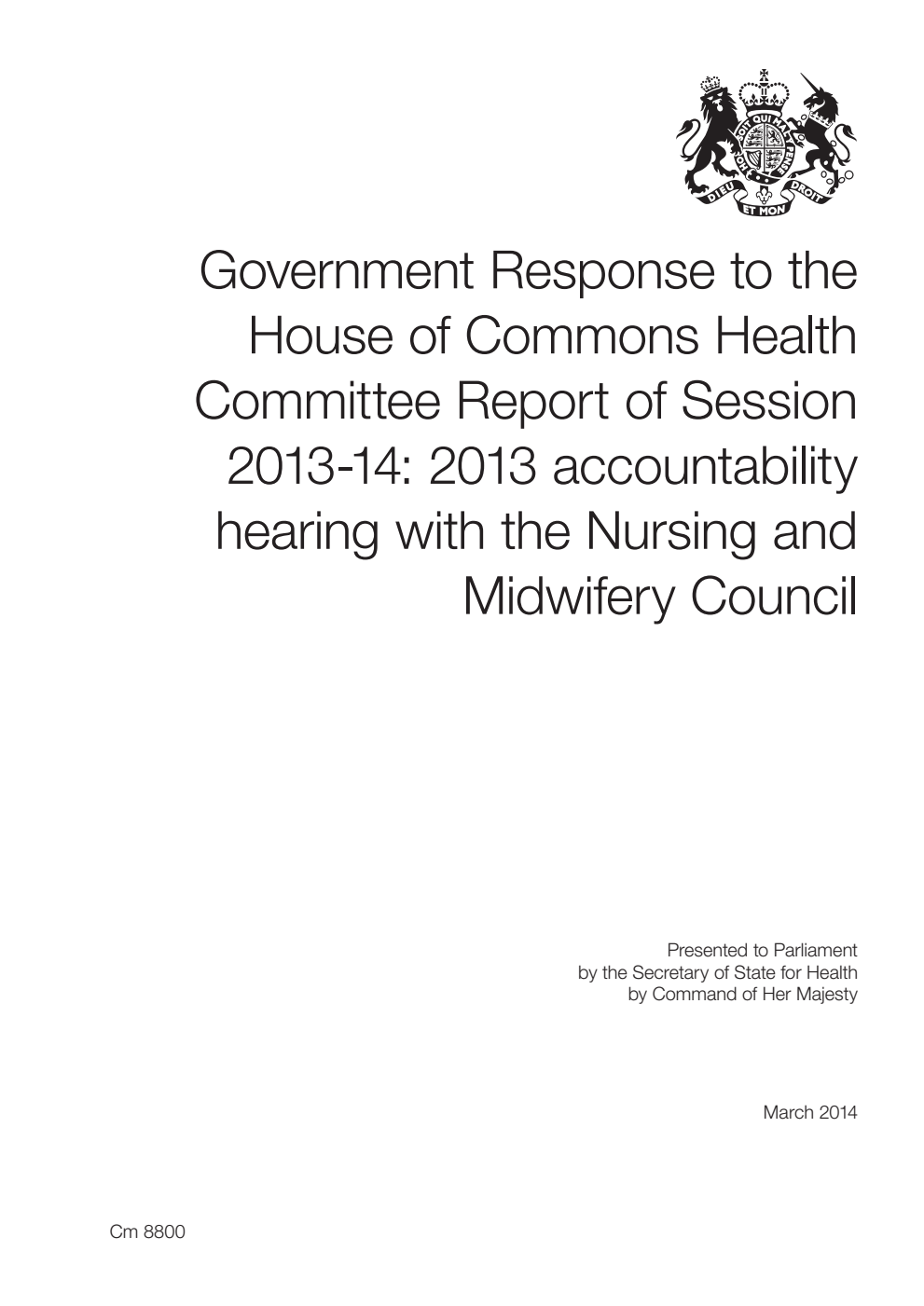 Government Response to the House of Commons Health Committee Report of Session 2013-14: 2013 accountability hearing with the Nursing and Midwifery Council