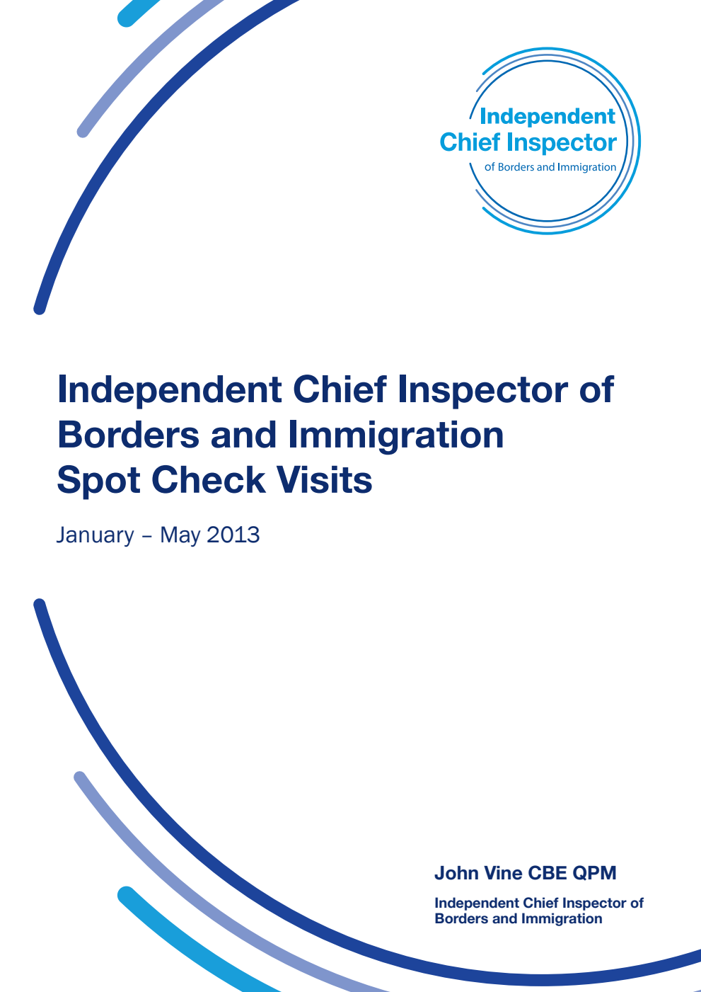 Independent Chief Inspector of Borders and Immigration Spot Check Visits - January – May 2013