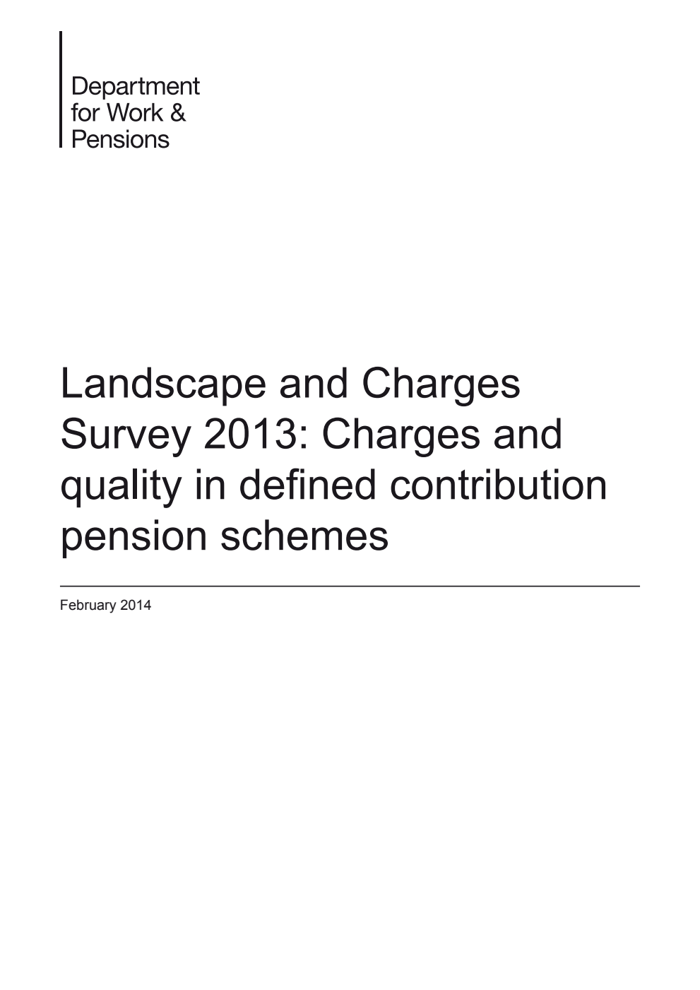 Research Report 859 Landscape and Charges Survey 2013: Charges and quality in defined contribution pension schemes February 2014