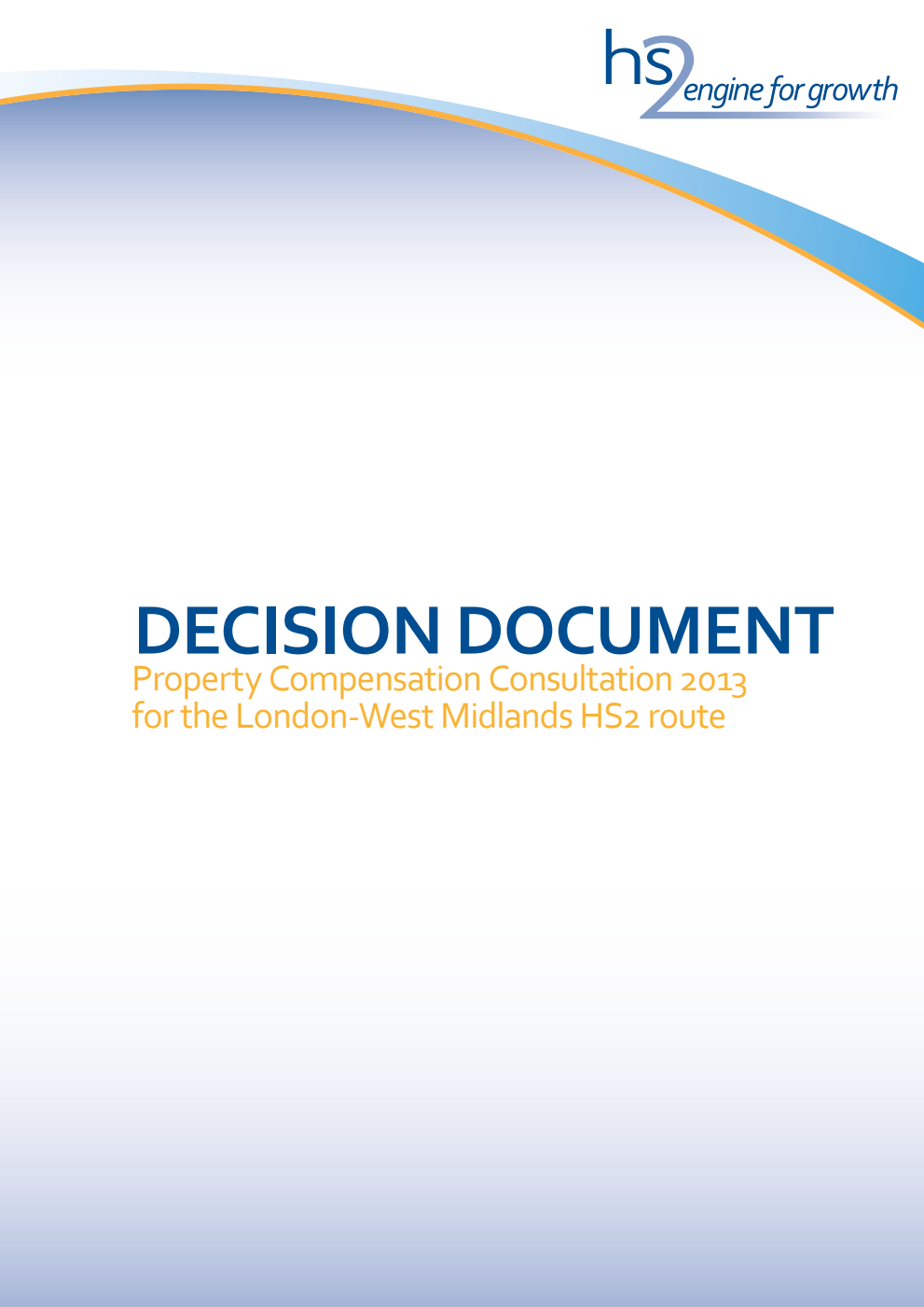 Property Compensation Consultation 2013 for the London-West Midlands HS2 route: Decision Document