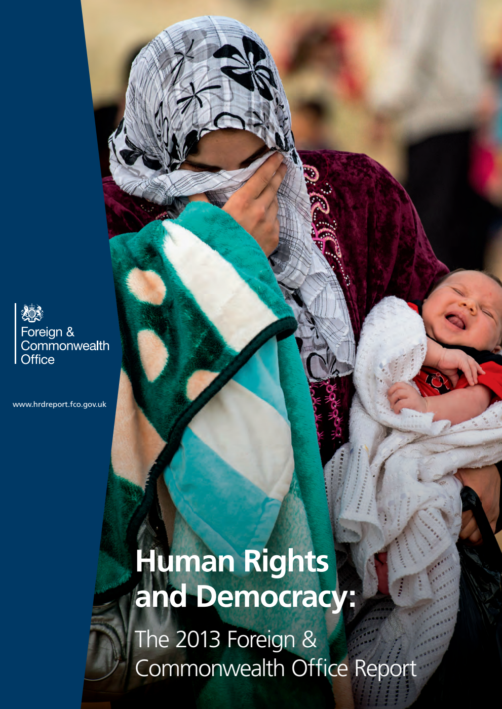 Human Rights and Democracy: The 2013 Foreign & Commonwealth Office Report (Re-laid as CM 8870)