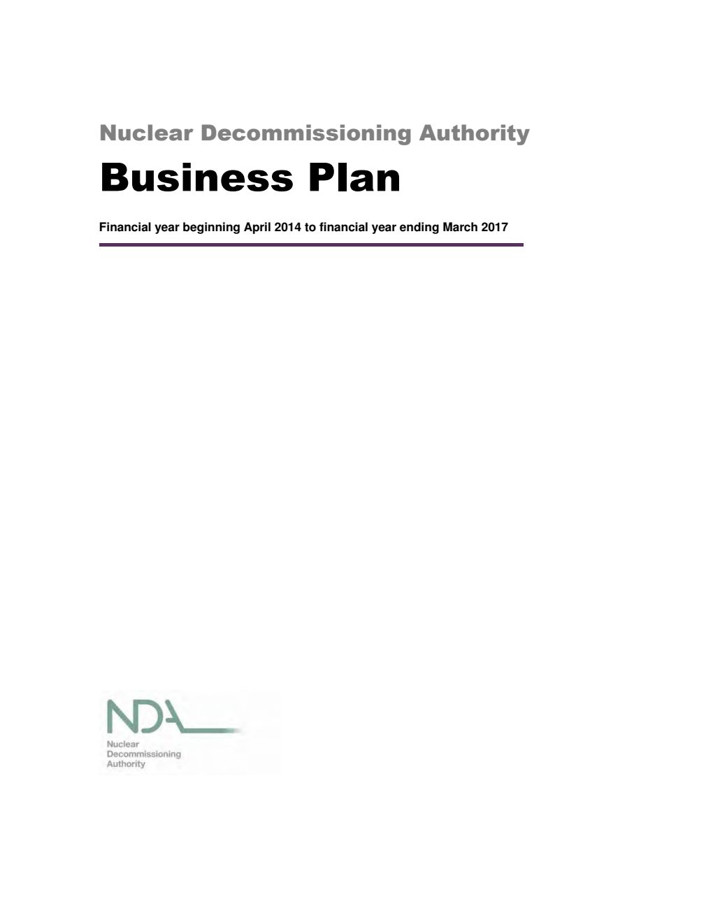 Nuclear Decommissioning Authority Business Plan Financial year beginning April 2014 to financial year ending March 2017