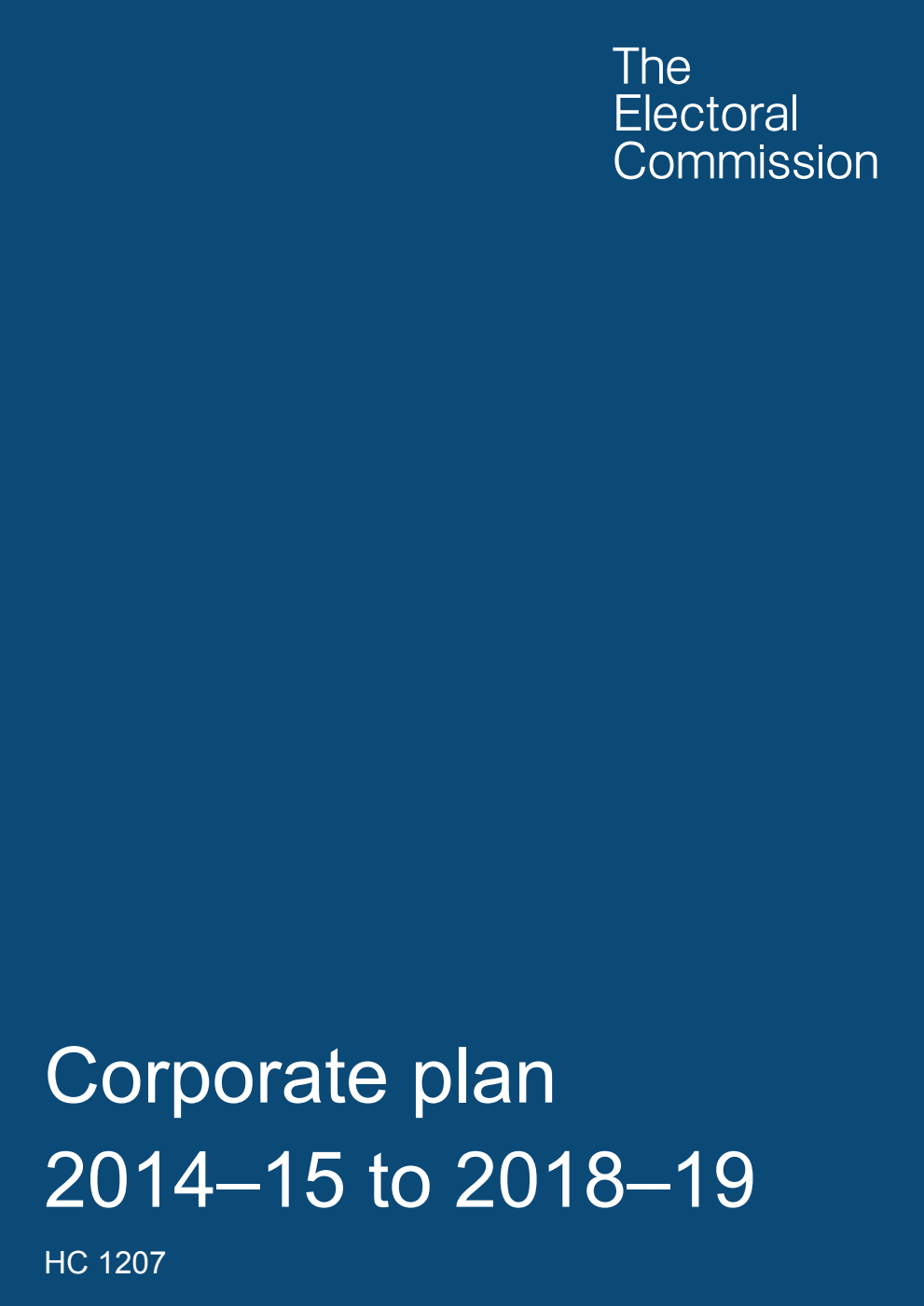 The Electoral Commission Corporate plan 2014-15 to 2018-19