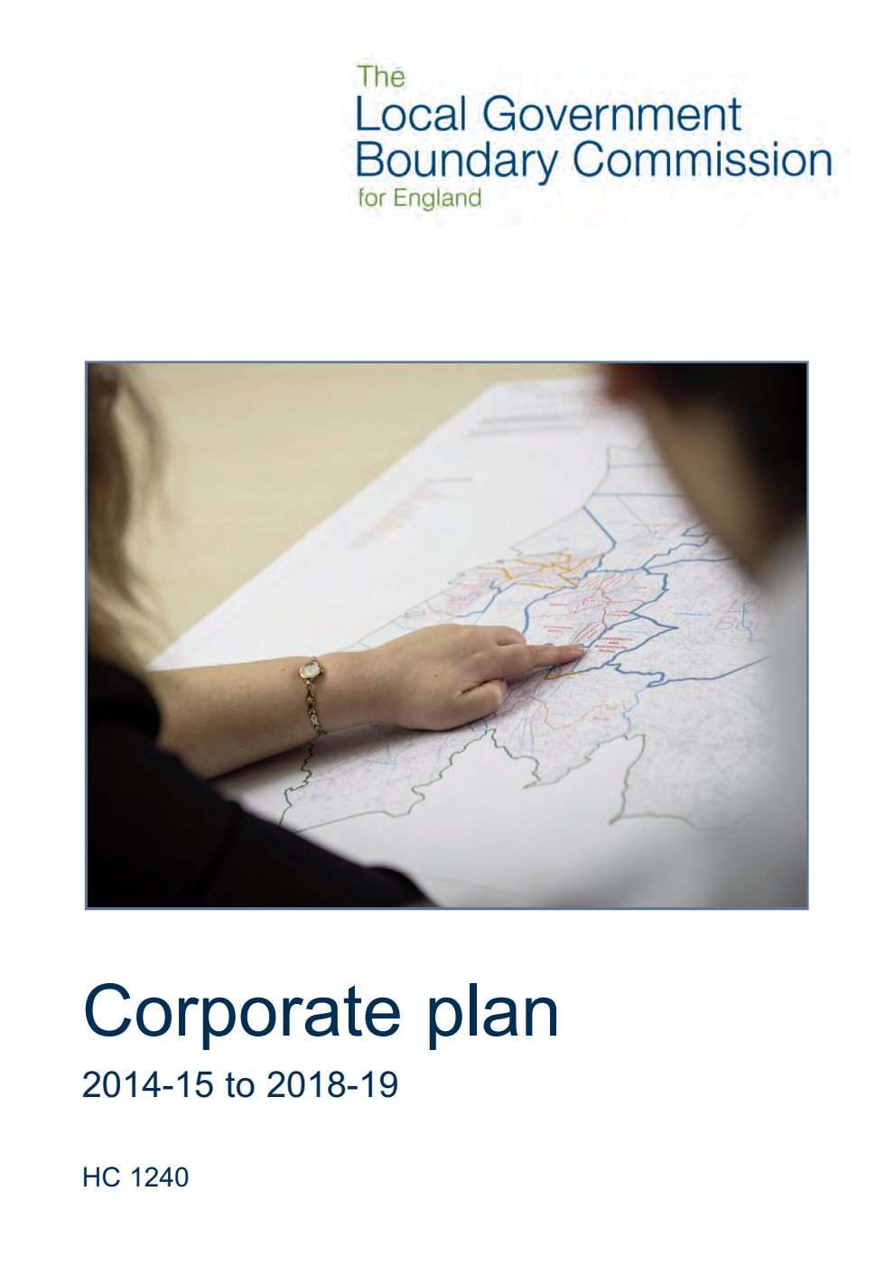 The Local Government Boundary Commission for England Corporate plan 2014-15 to 2018-19