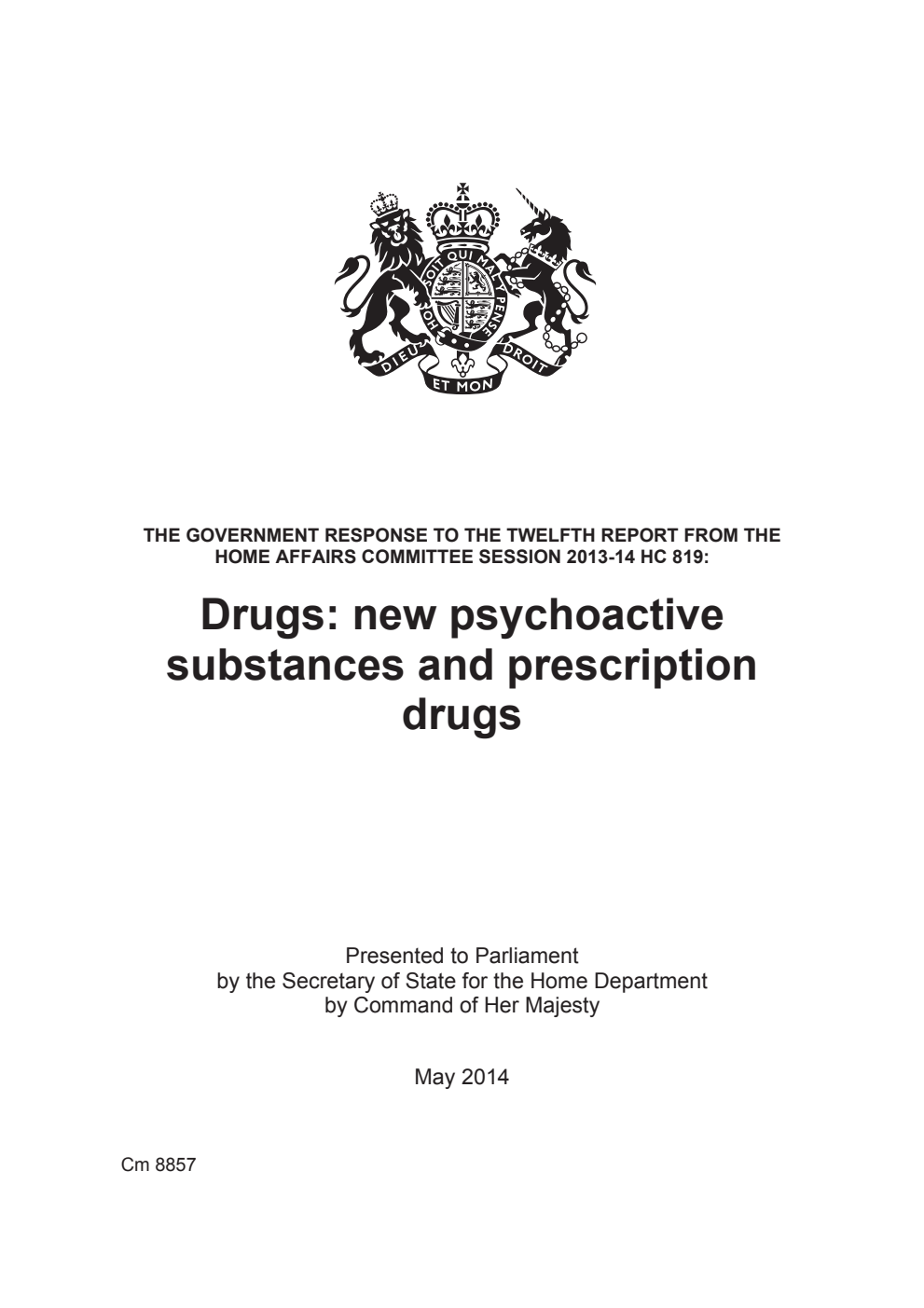 The Government response to the 12th report from the Home Affairs Committee Session 2013-14 HC 819: Drugs: new pyschoactive substances and prescription drugs