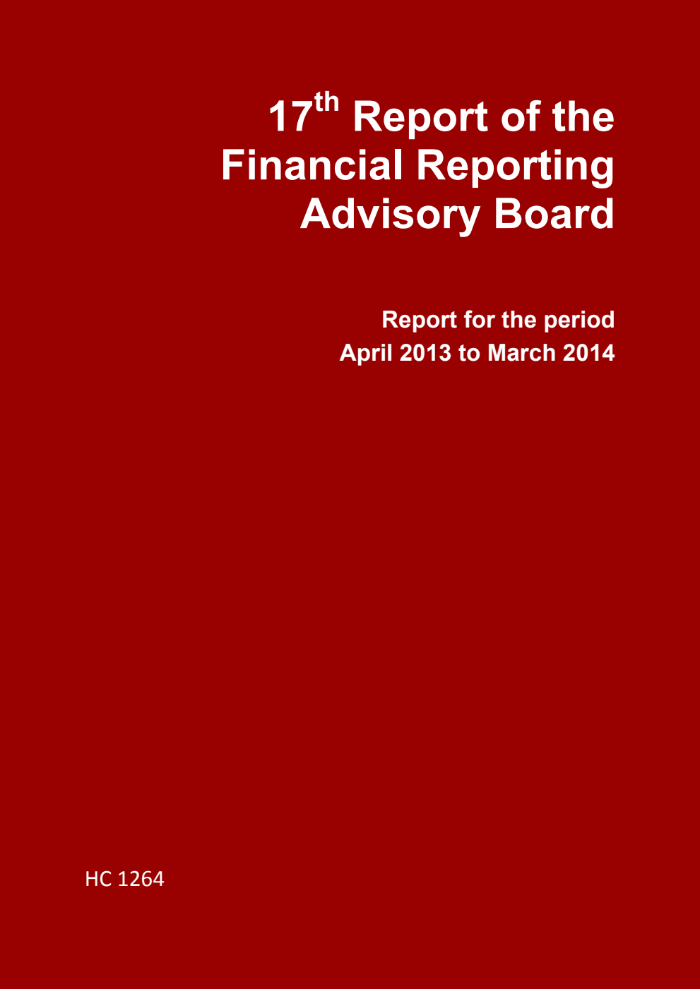 17th Report of the Financial Reporting Advisory Board. Report for the period April 2013 to March 2014