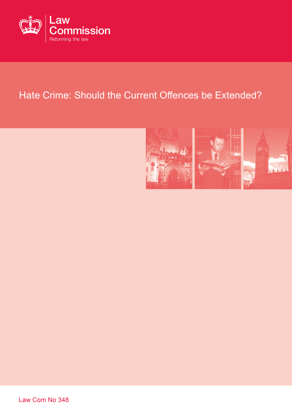 Law Commission No. 348. Hate Crime: Should the Current Offences be Extended?