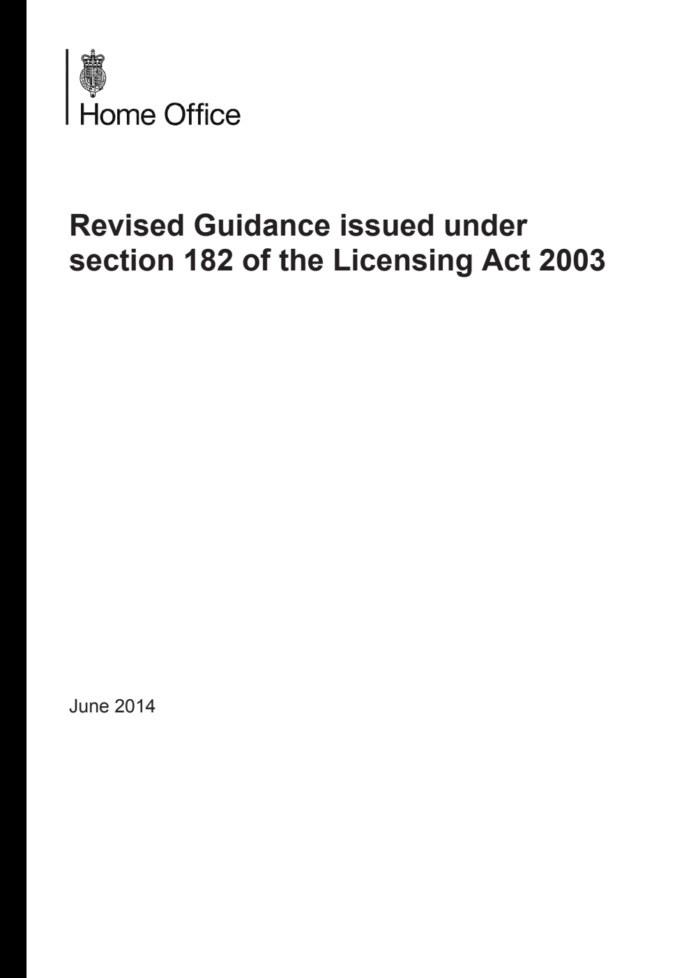 Revised Guidance issued under section 182 of the Licensing Act 2003. June 2014