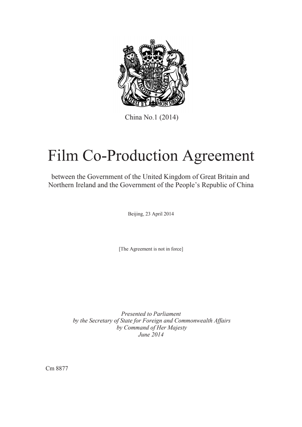 China No.1 (2014) Film Co-Production Agreement between the Government of the United Kingdom of Great Britain and Northern Ireland and the Government of the People’s Republic of China. Beijing, 23 April 2014