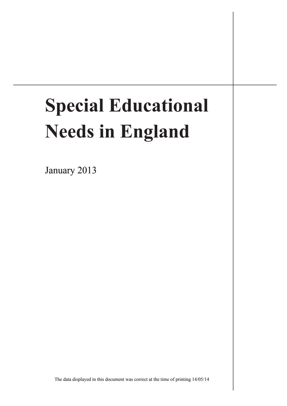 Statistical first release 30/2013 Special Educational Needs in England, January 2013