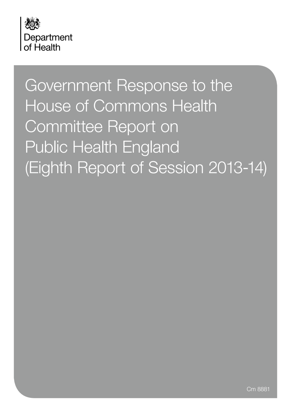 Government Response to the House of Commons Health Committee Report on Public Helath England (8th Report of Session 2013-14)