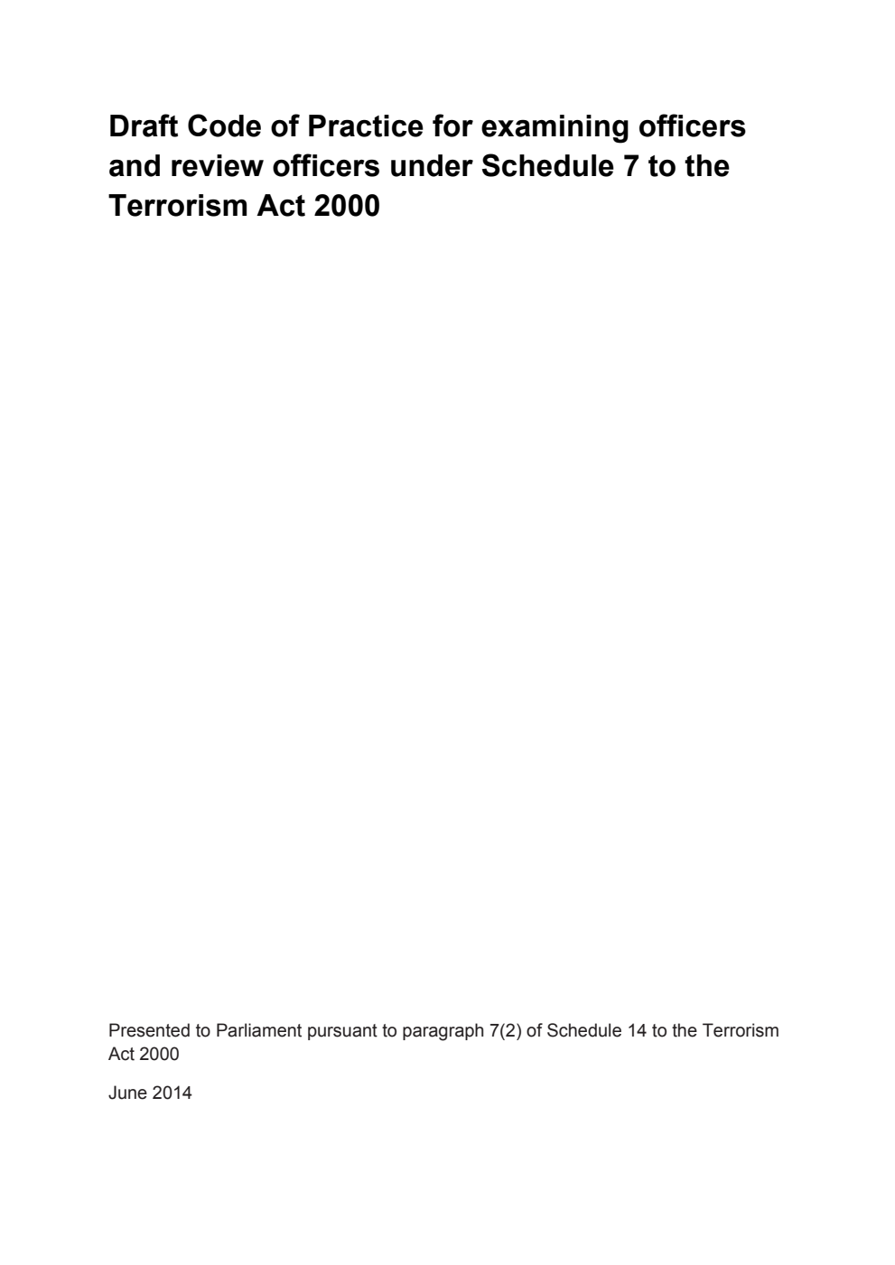 Draft Code of Practice for examining officers and review officers under Schedule 7 to the Terrorism Act 2000. June 2014