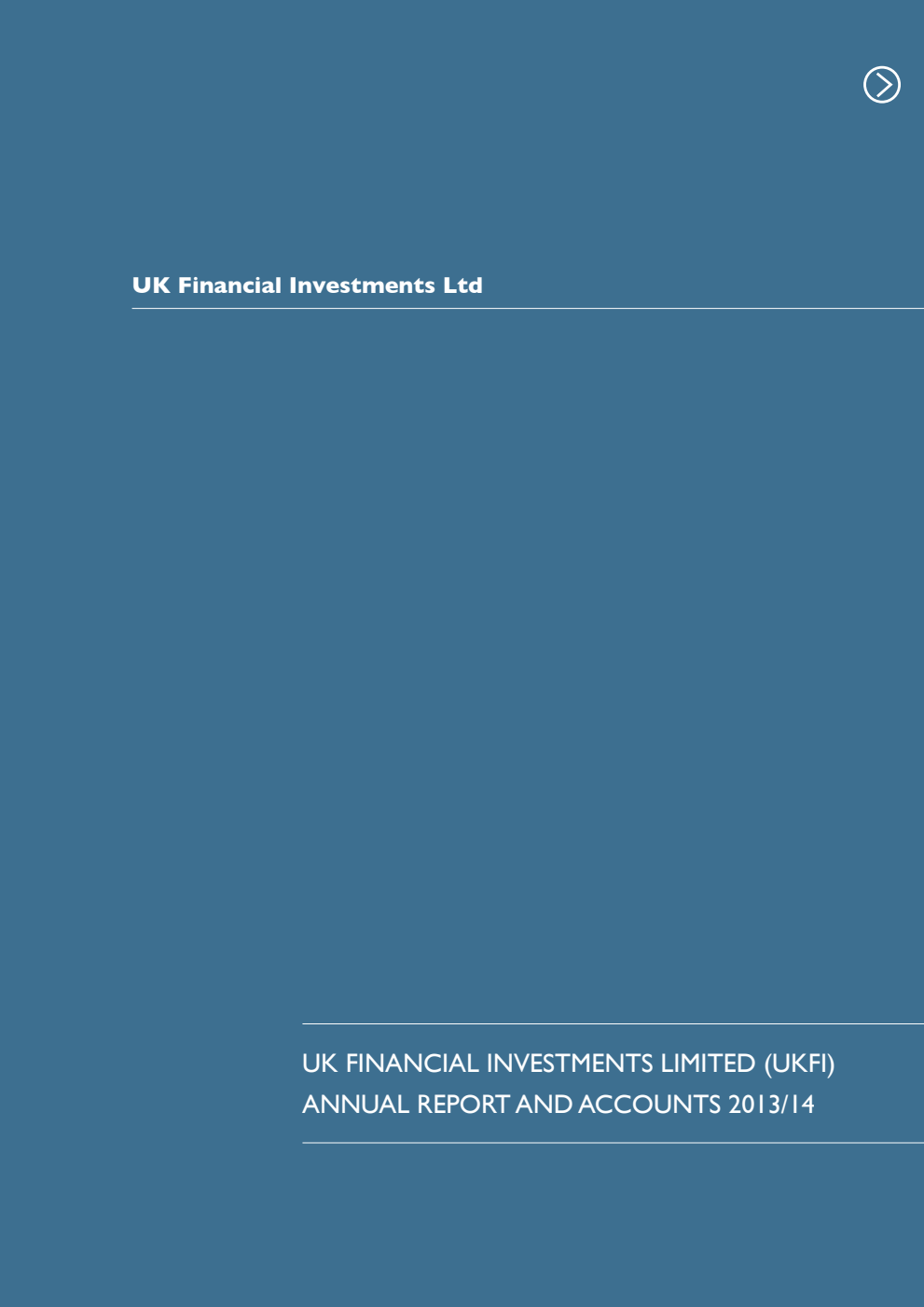 UK Financial Investments Ltd Annual Report and Accounts 2013/14