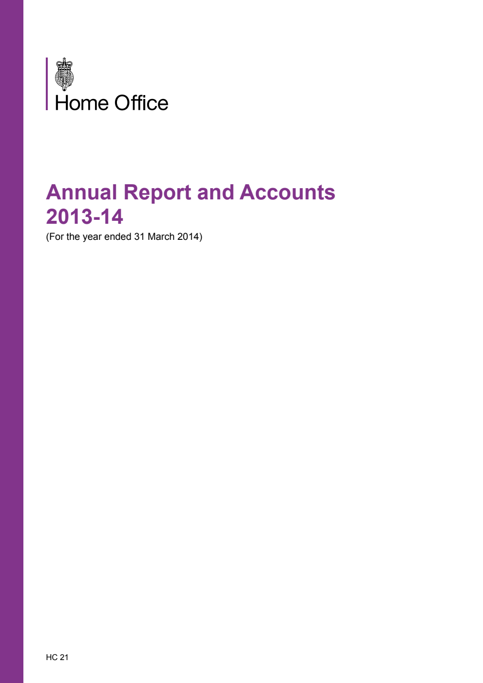 Home Office Annual Report and Accounts 2013-14 (For the year ended 31 March 2014)