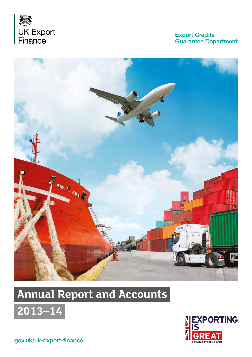 Export Credits Guarantee Department (UK Export Finance) Annual Report and Accounts 2013–14