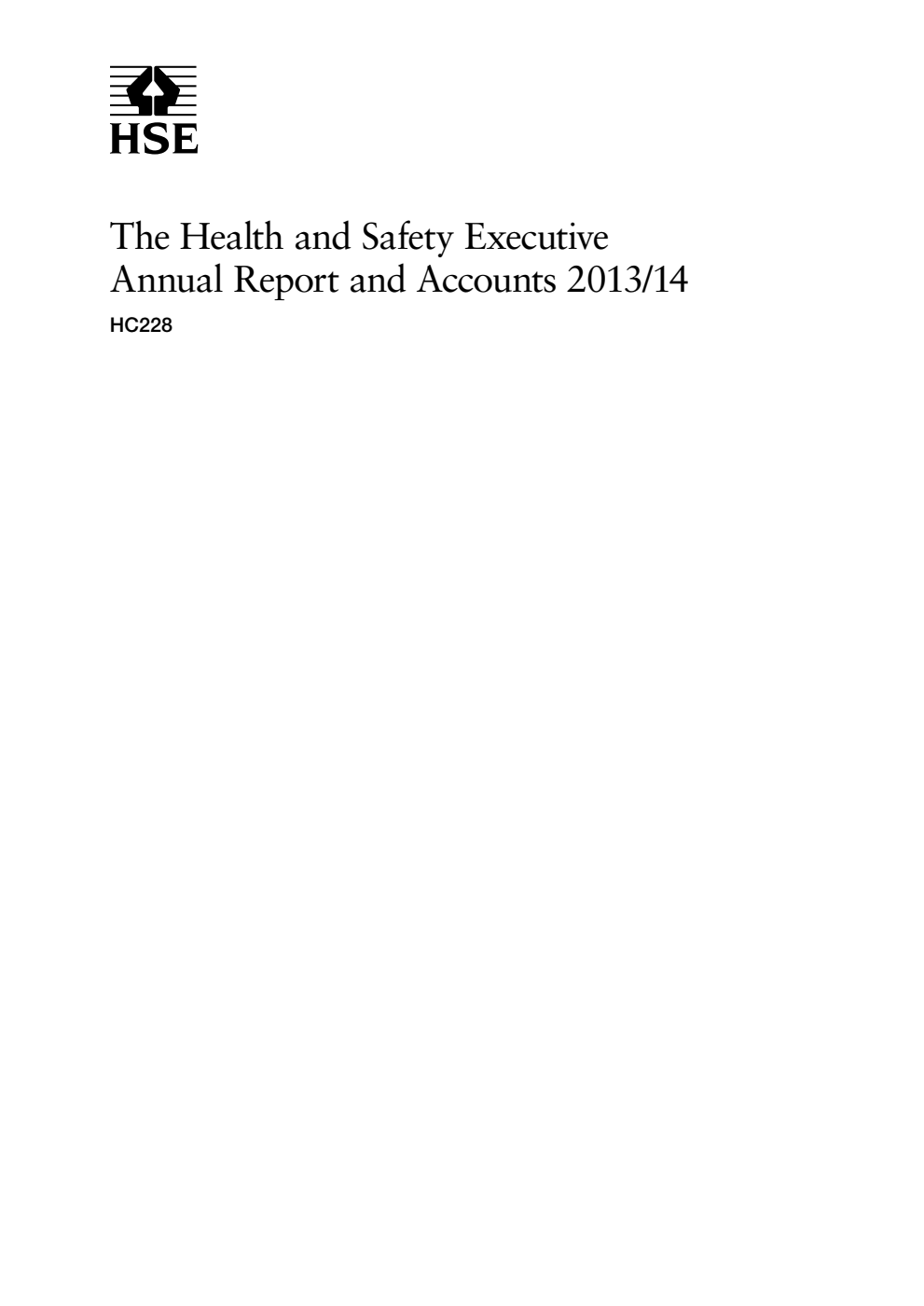 The Health and Safety Executive Annual Report and Accounts 2013/14