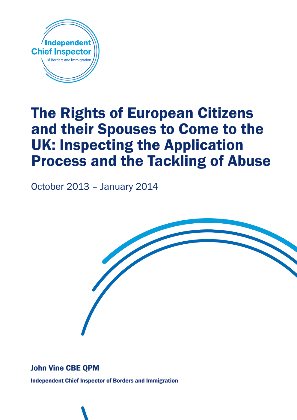 The Rights of European Citizens and their Spouses to Come to the UK: Inspecting the Application Process and the Tackling of Abuse