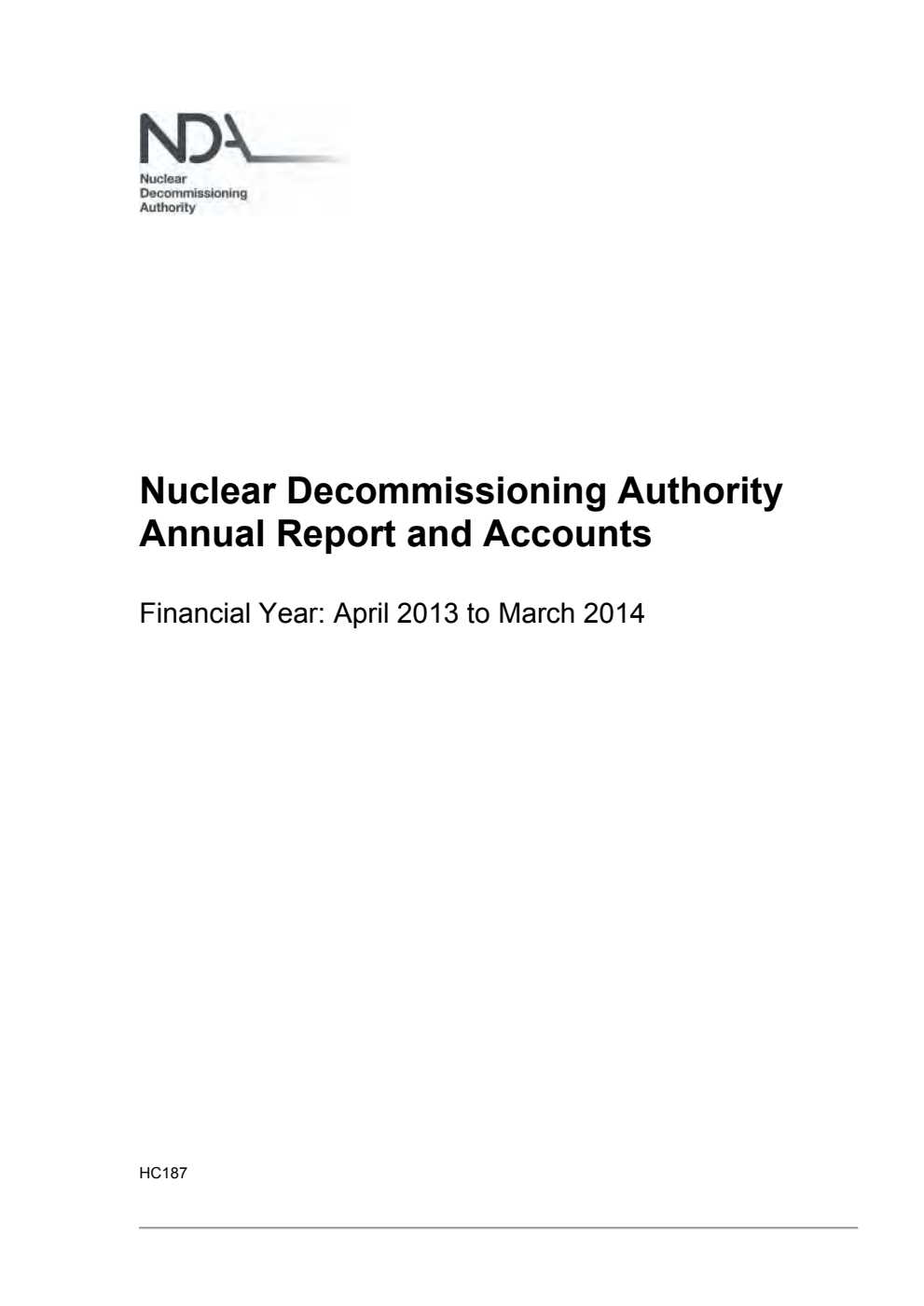 Nuclear Decommissioning Authority Annual Report and Accounts Financial Year: April 2013 to March 2014