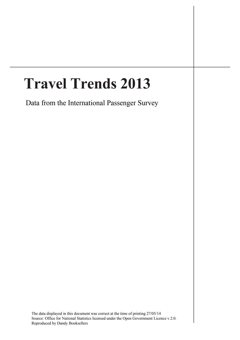 Travel Trends 2013; Data from the International Passenger Survey