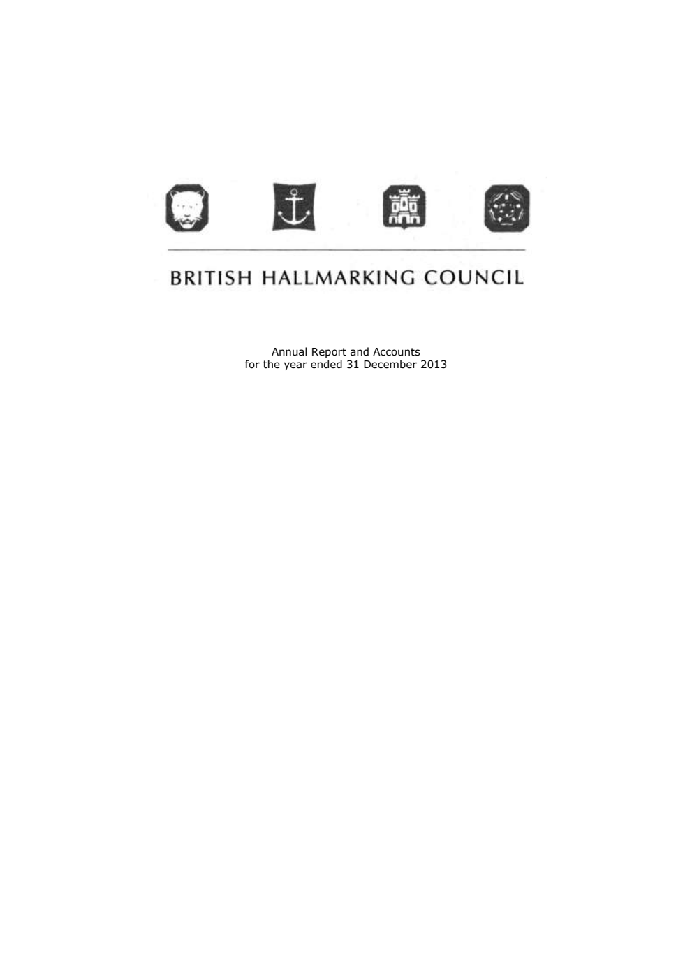 British Hallmarking Council Annual Report and Accounts for the year ended 31 December 2013