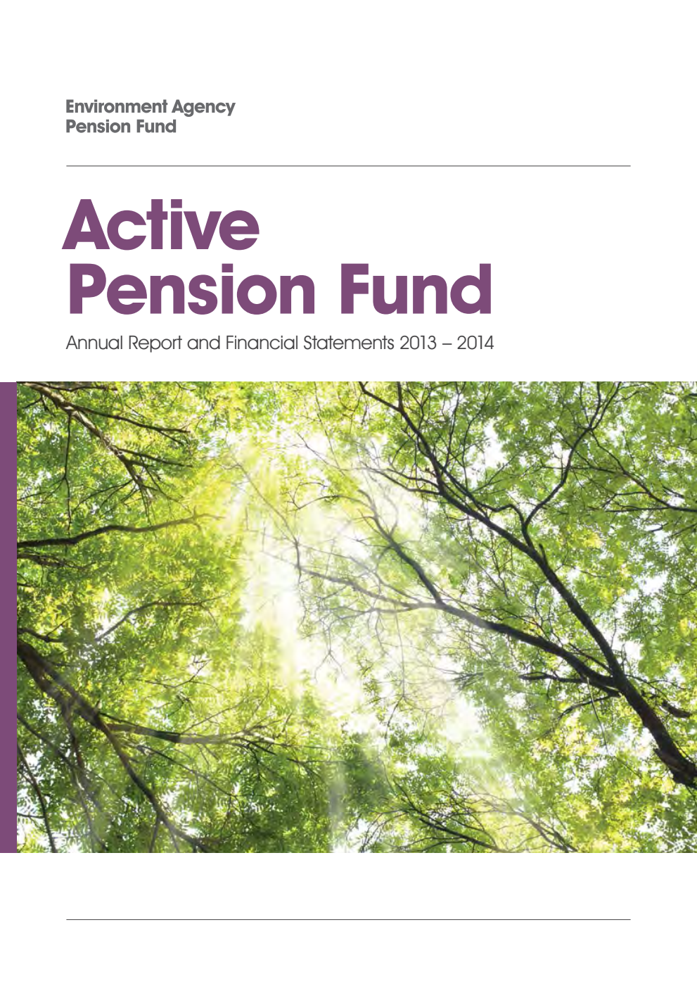 Environment Agency Active Pension Fund Annual Report and Financial Statements 2013-2014