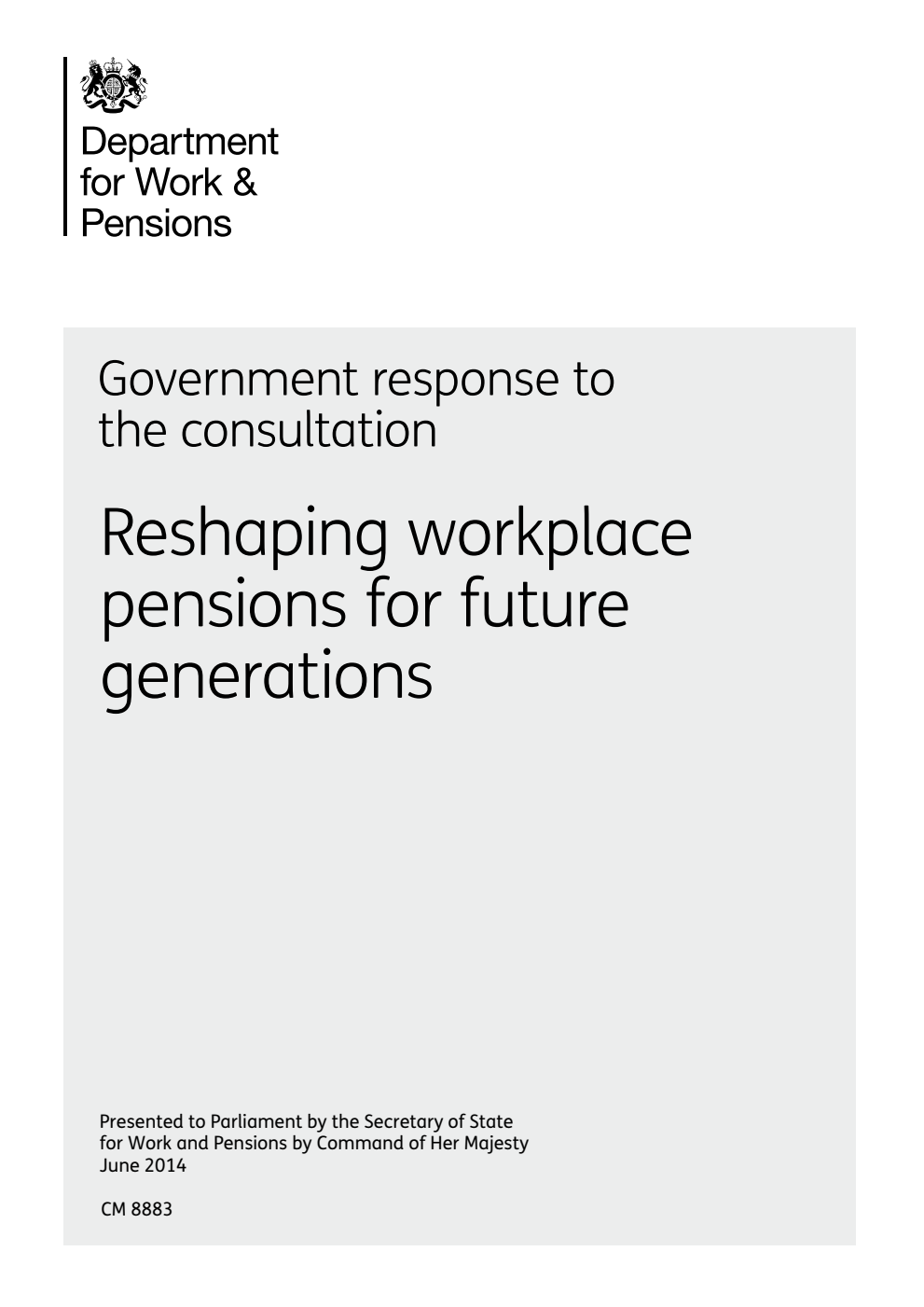 Government response to the consultation: Reshaping workplace pensions for future generations