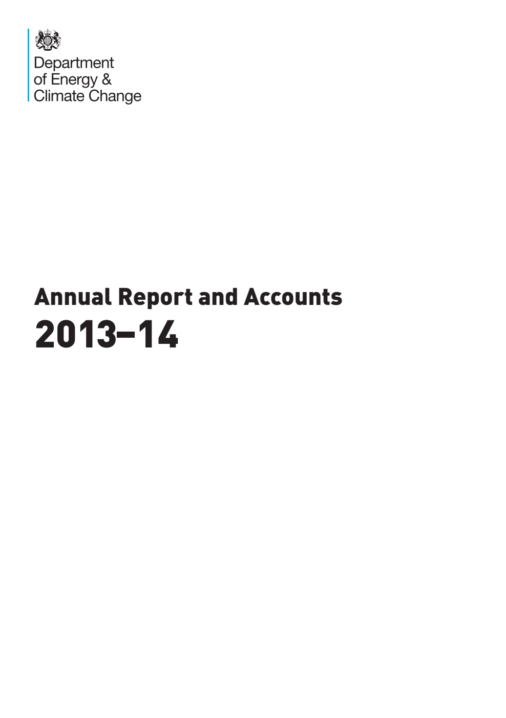 Department for Energy and Climate Change Annual Report and Accounts 2013-14 For the year ended 31 March 2014