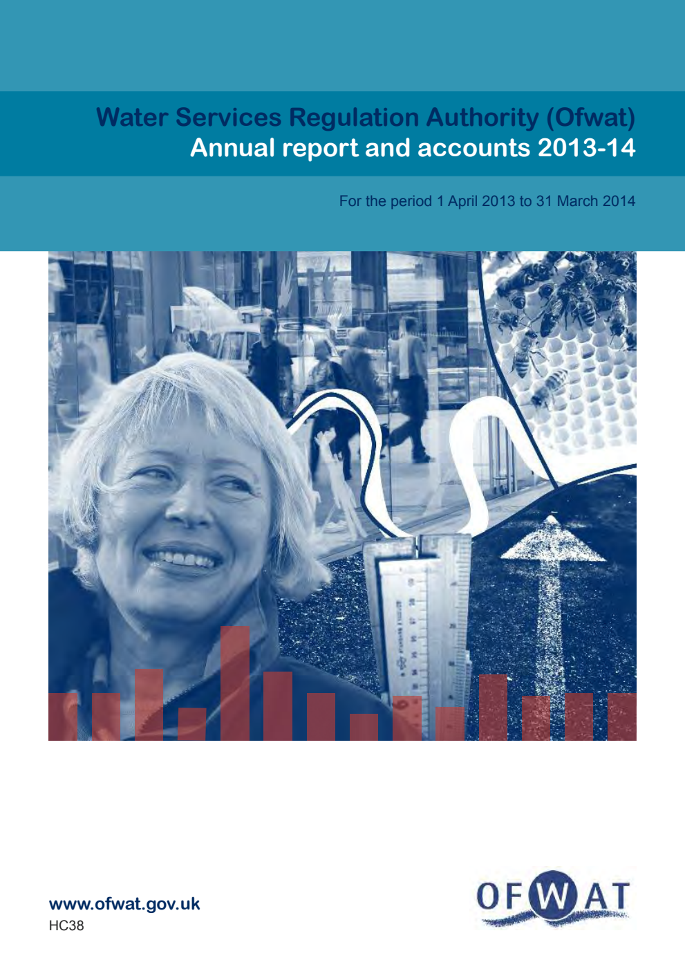 Water Services Regulation Authority (Ofwat) Annual report and accounts 2013-14 For the period 1 April 2012 to 31 March 2014