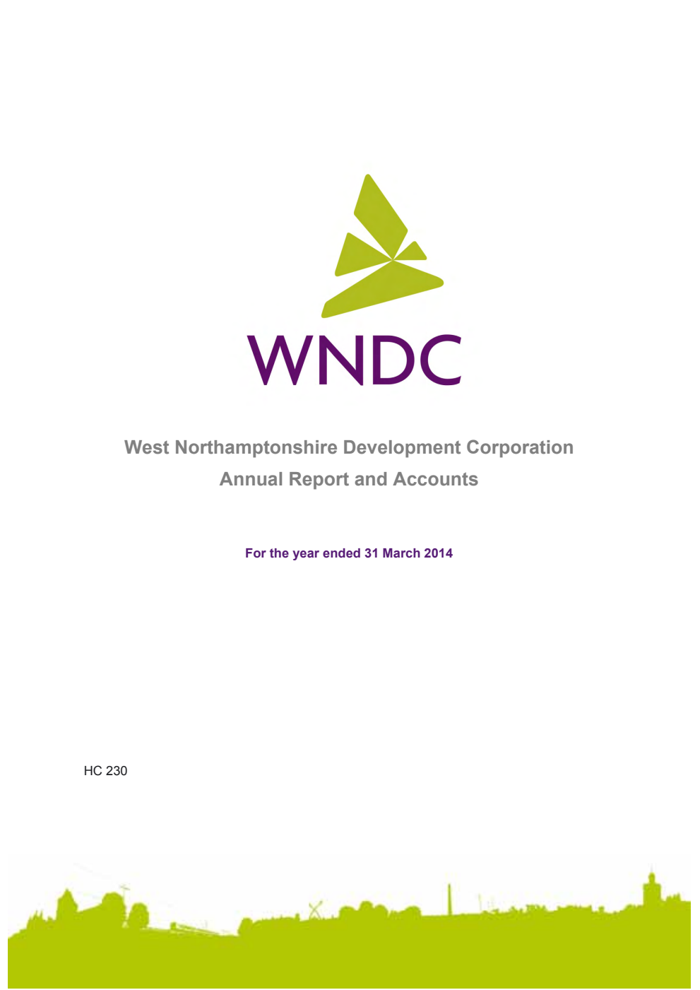 West Northamptonshire Development Corporation Annual Report and Accounts For the year ended 31 March 2014