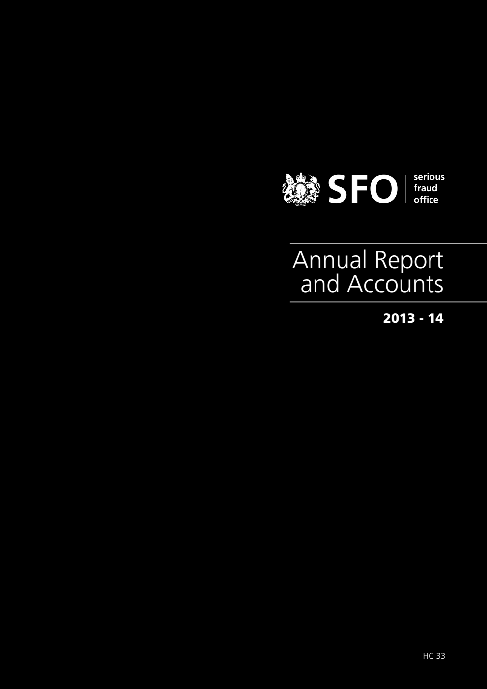 Serious Fraud Office Annual Report and Accounts 2013-14 (for the year ended 31 March 2014)