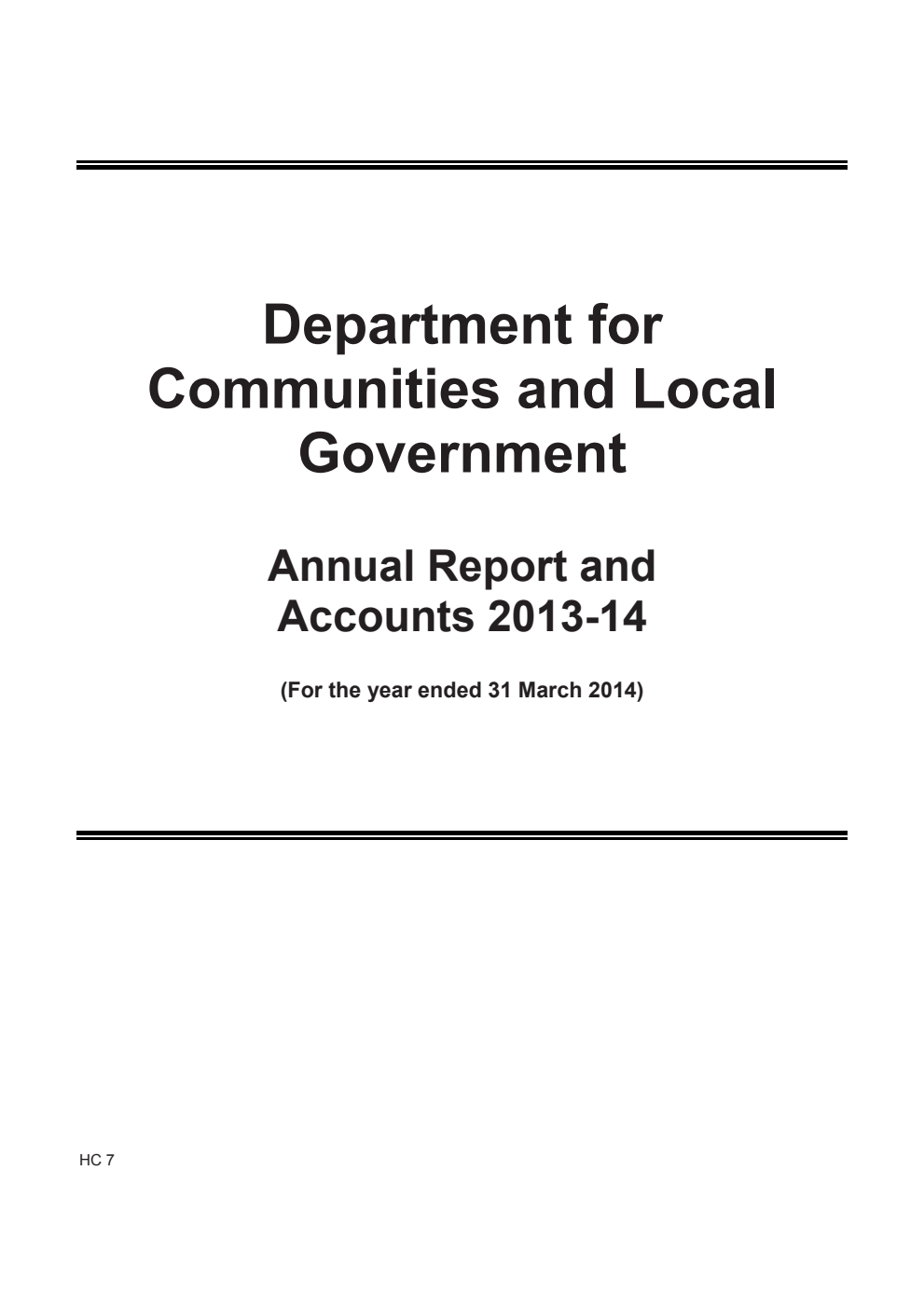 Department for Communities and Local Government Annual Report and Accounts 2013-14 (For the year ended 31 March 2014)