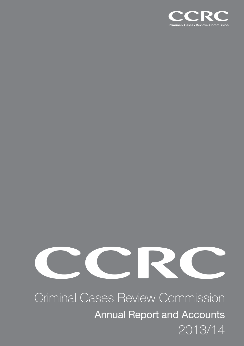 Criminal Cases Review Commission Annual Report and Accounts 2013/14