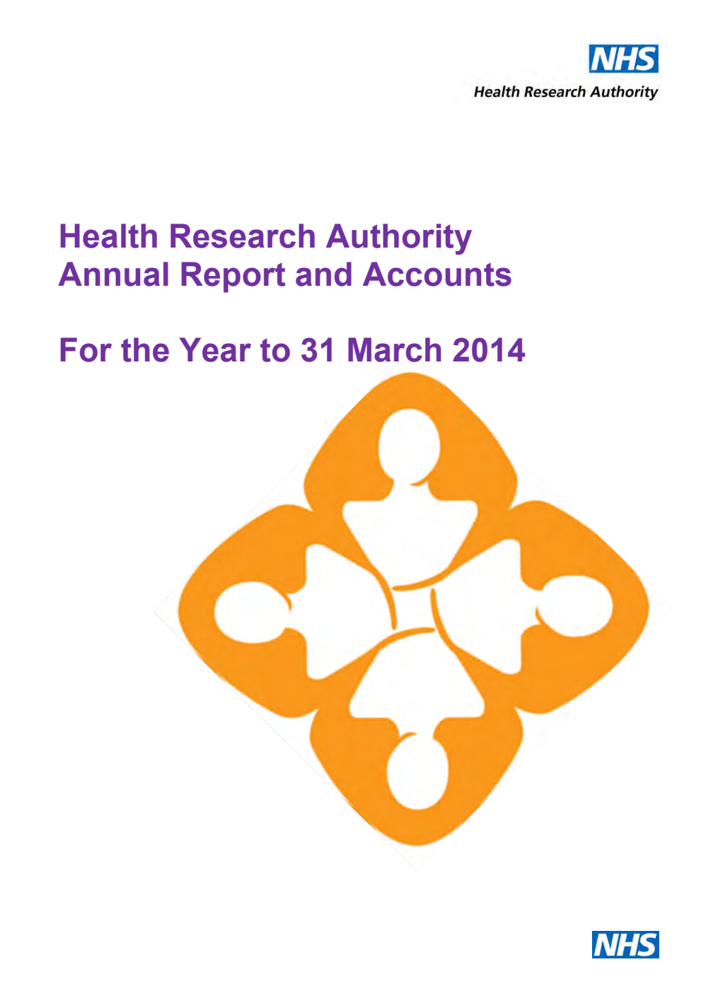 Health Research Authority Annual Report and Accounts For the Year to 31 March 2014