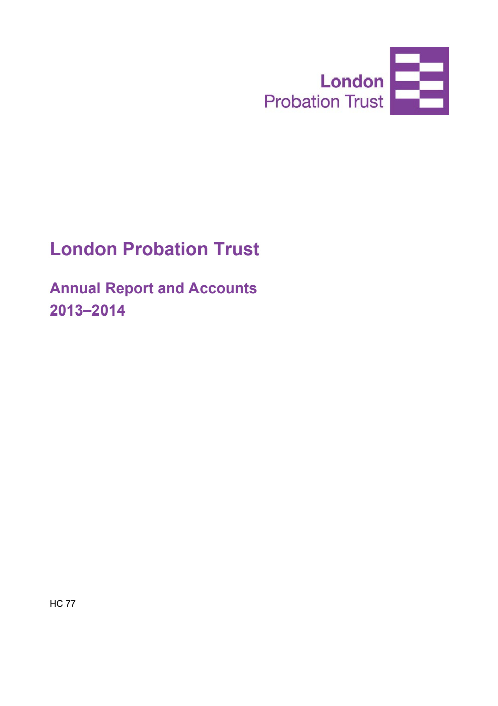 London Probation Trust Annual Report and Accounts 2013-2014