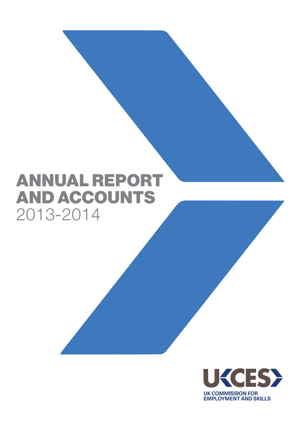 UK Commission for Employment and Skills Annual Report and Accounts 2013-2014