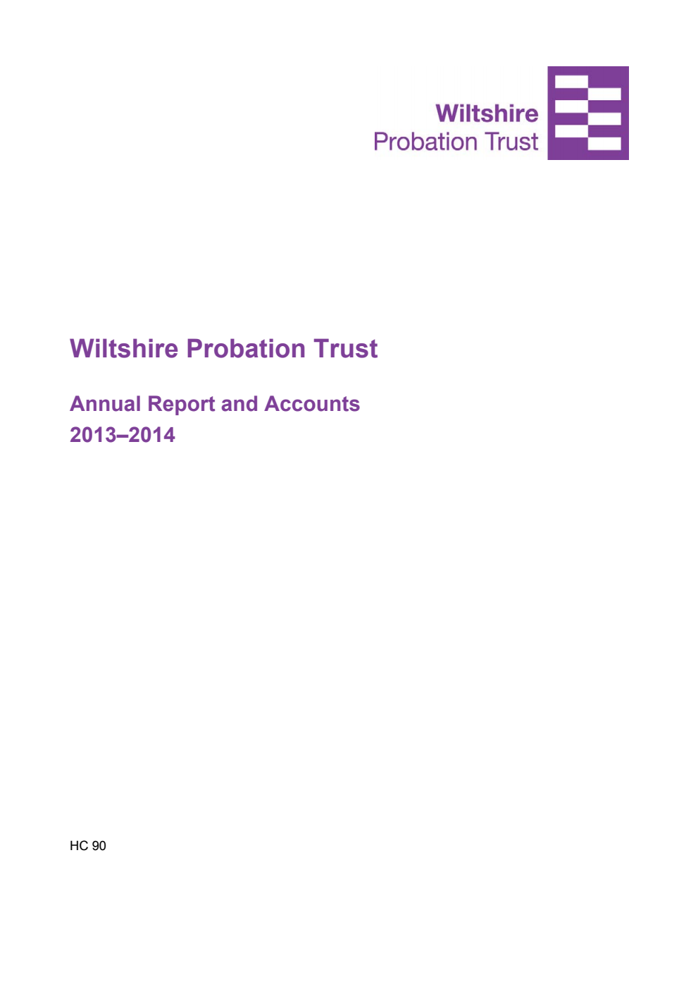 Wiltshire Probation Trust Annual Report and Accounts 2013-2014