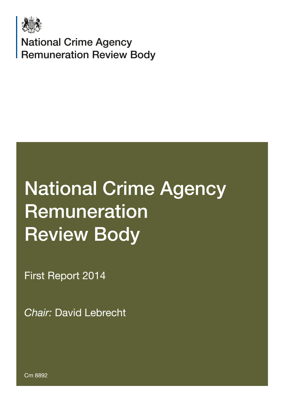 National Crime Agency Remuneration Review Body. First Report 2014